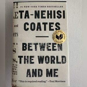 Between the World and Me Hardcover - Ta-Nehisi Coates